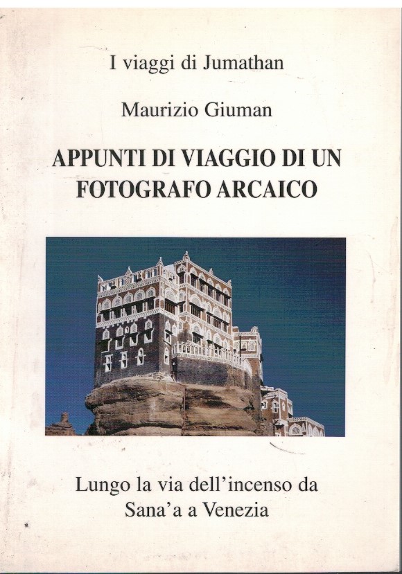 Appunti di viaggio di un fotografo arcaico