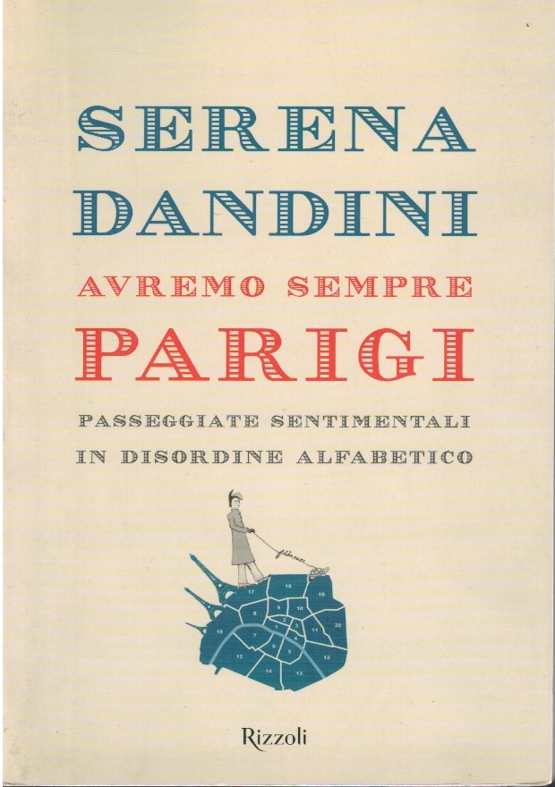 Avremo sempre Parigi. Passeggiate sentimentali in disordine alfabetico