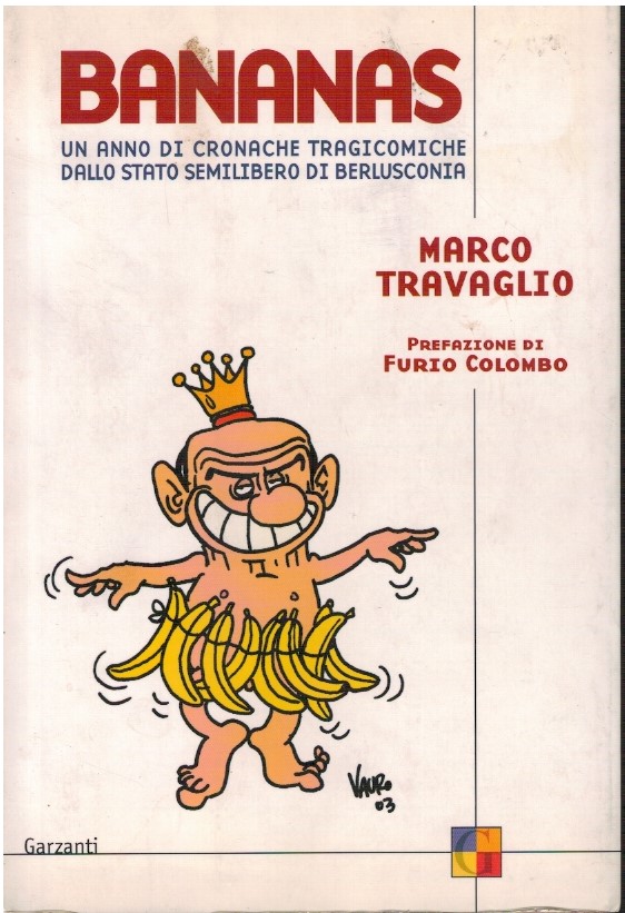 Bananas. Un anno di cronache tragicomiche dello stato semilibero di …