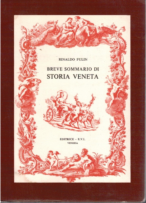 Breve sommario di storia veneta. Nuova edizione illustrata