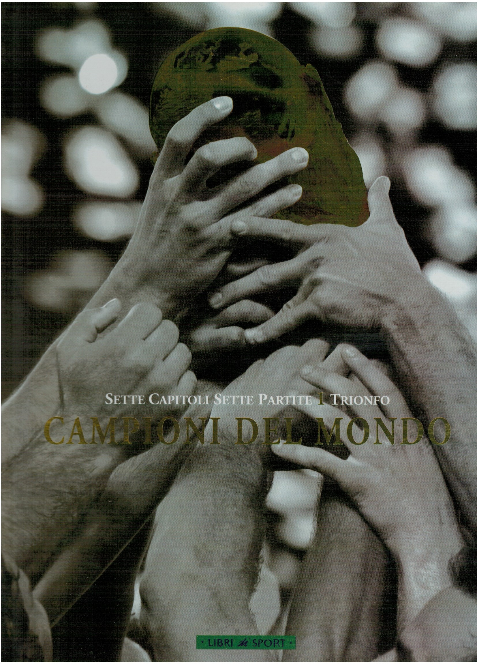 campioni del mondo sette capitoli sette partite 1 trionfo