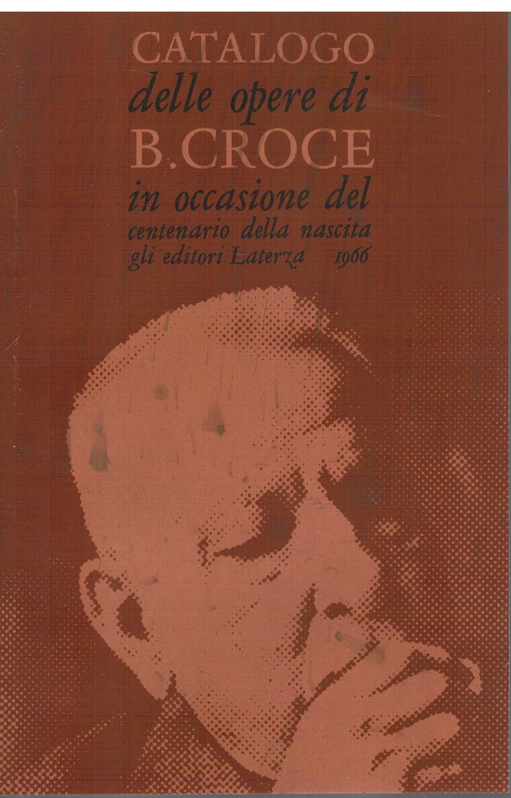 Catalogo delle opere di B. Croce in occasione del centenario …