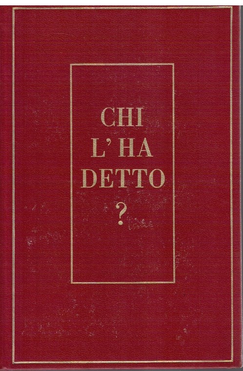Chi l'ha detto?