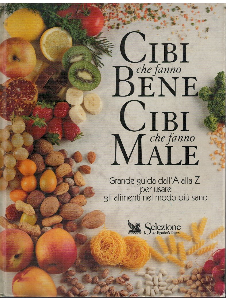 Cibi che fanno bene cibi che fanno male