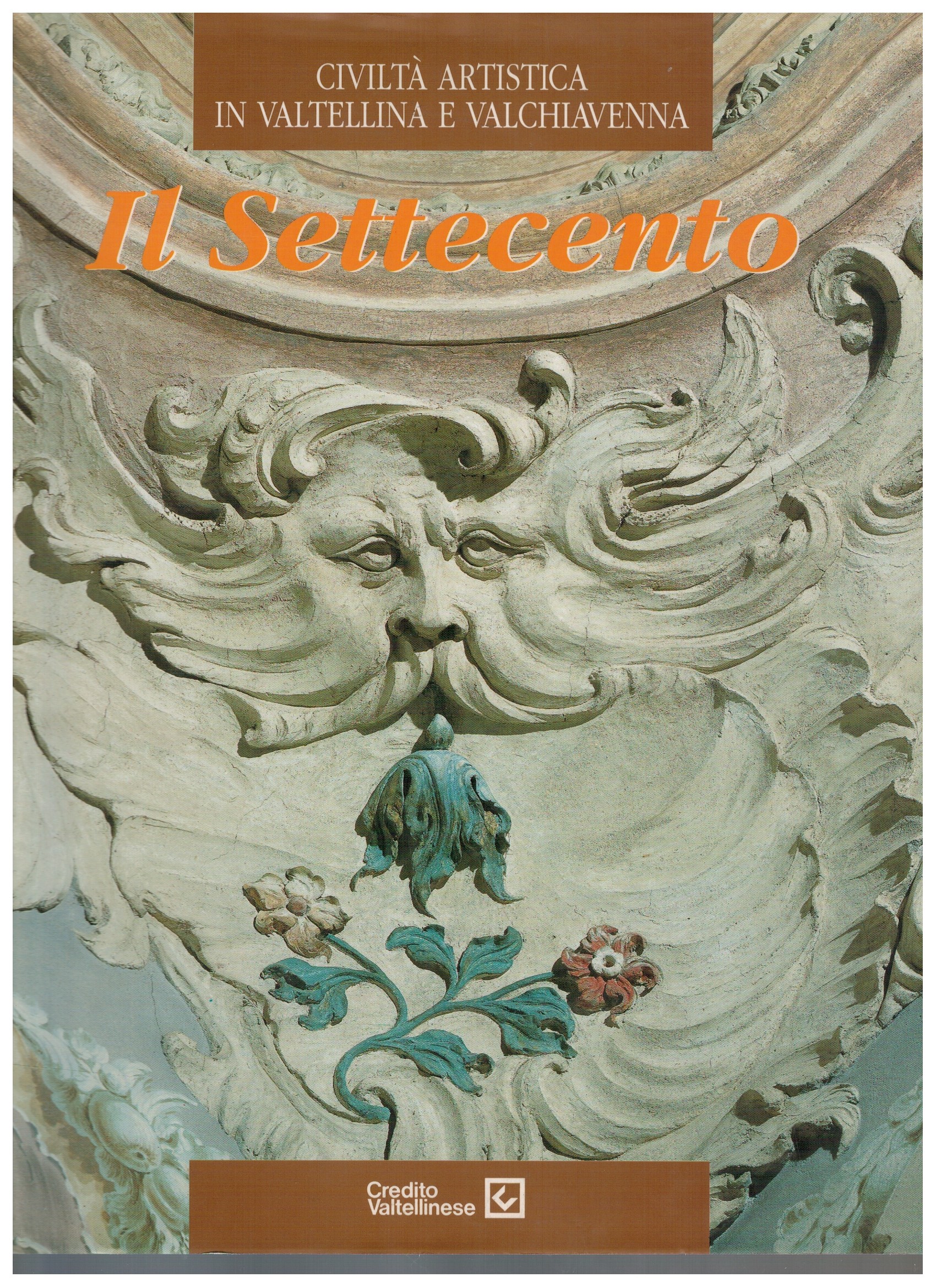 Civiltà artistica in Valtellina e Valchiavenna Il settecento