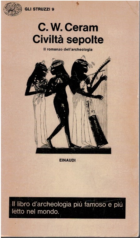 Civiltà sepolte. Il romanzo dell'archeologia