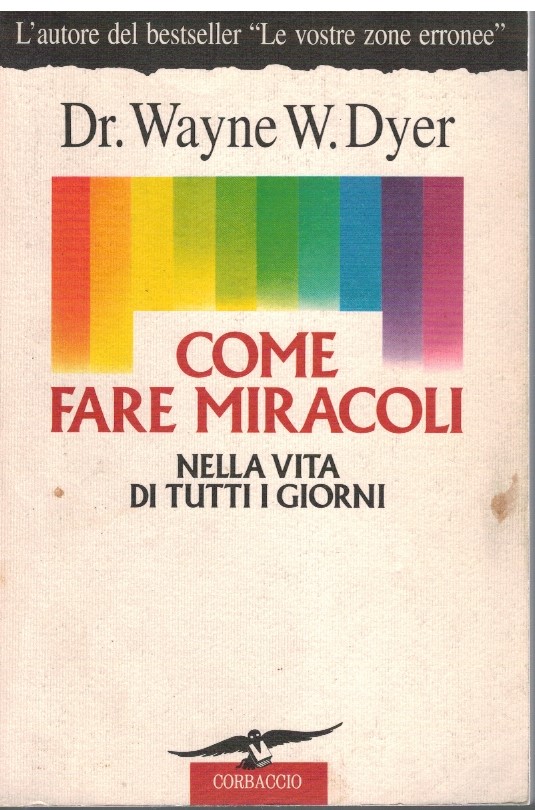 Come fare i miracoli nella vita di tutti i giorni