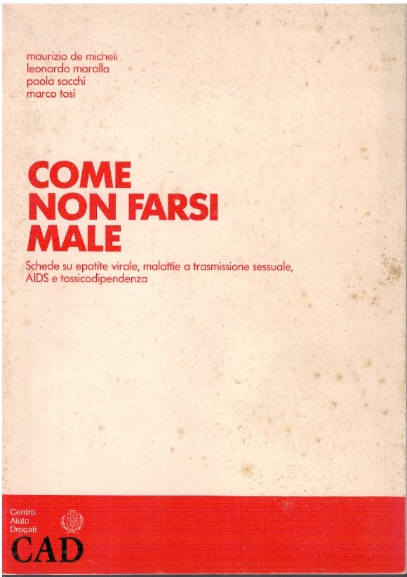 Come non farsi male. Schede su epatite virale, malattie a …