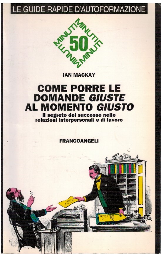 Come porre le domande giuste al momento giusto