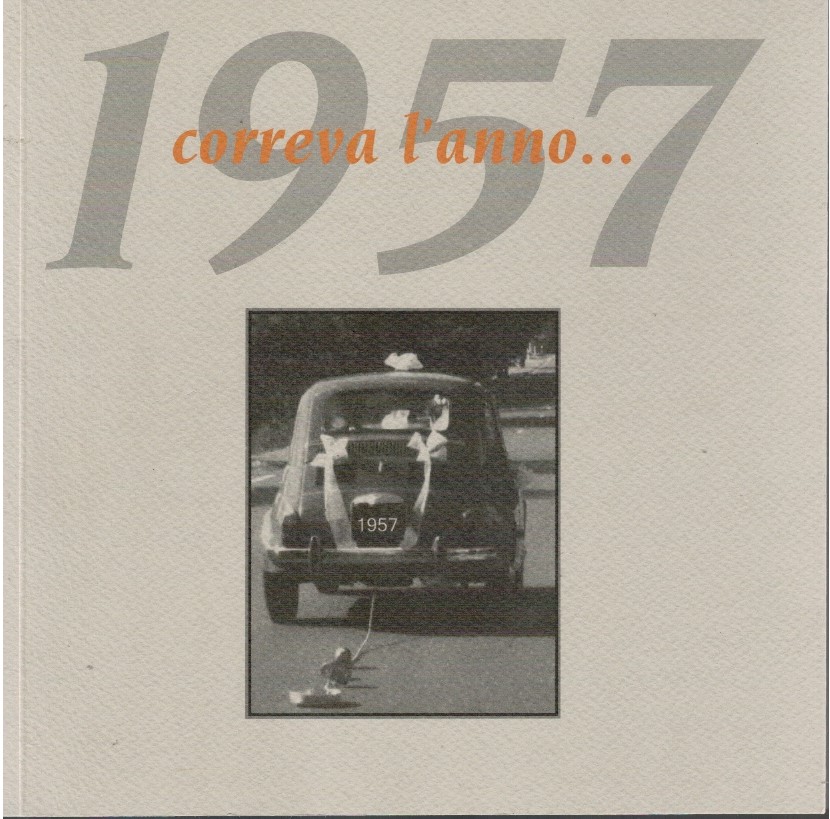 Correva l'anno.1957