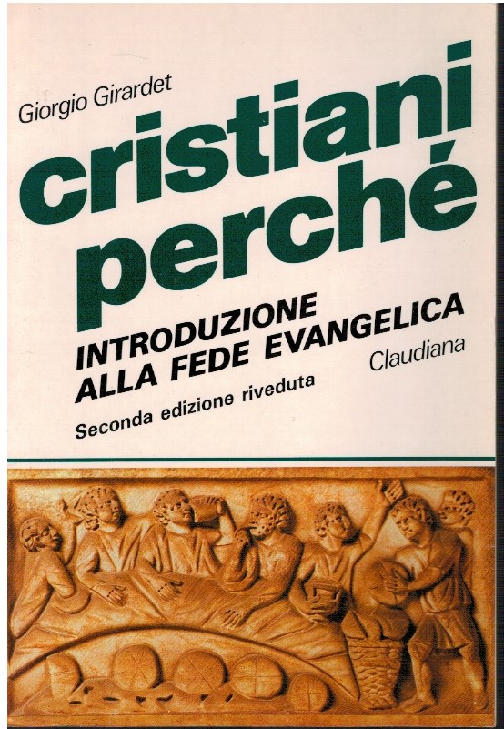 Cristiani perché. Introduzione alla fede evangelica