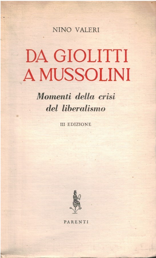 Da Giolitti a Mussolini. Momenti della crisi del liberalismo