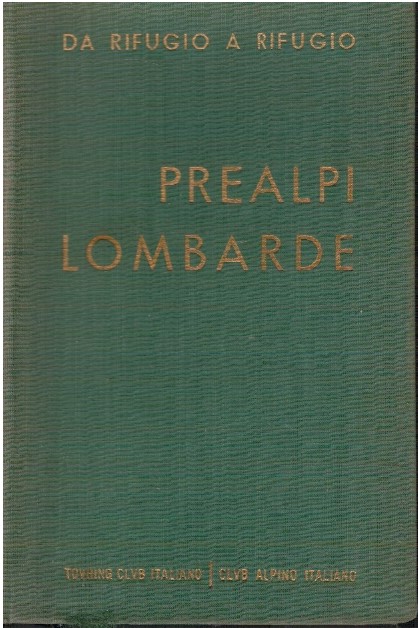 Da rifugio a rifugio Prealpi lombarde