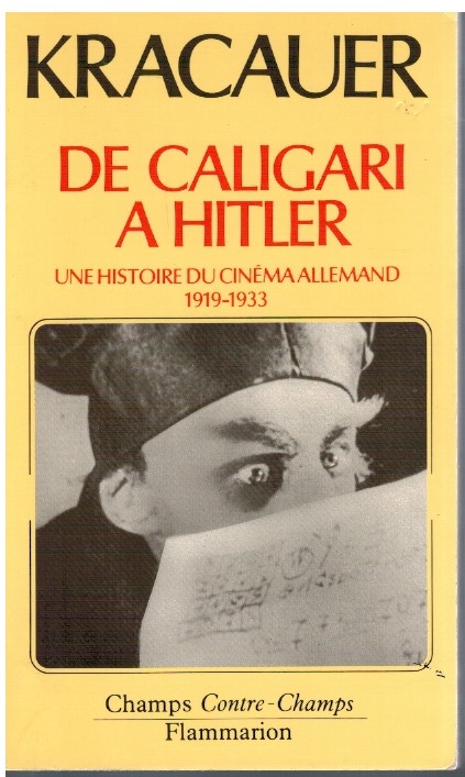 De Caligari a Hitler Une histoire du cinema allemand 1919-1933