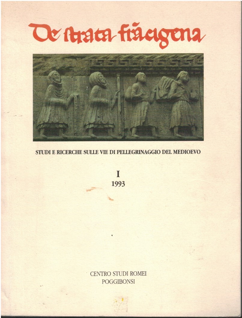 De strata Francigena. Studi e ricerche sulle vie di pellegrinaggio …