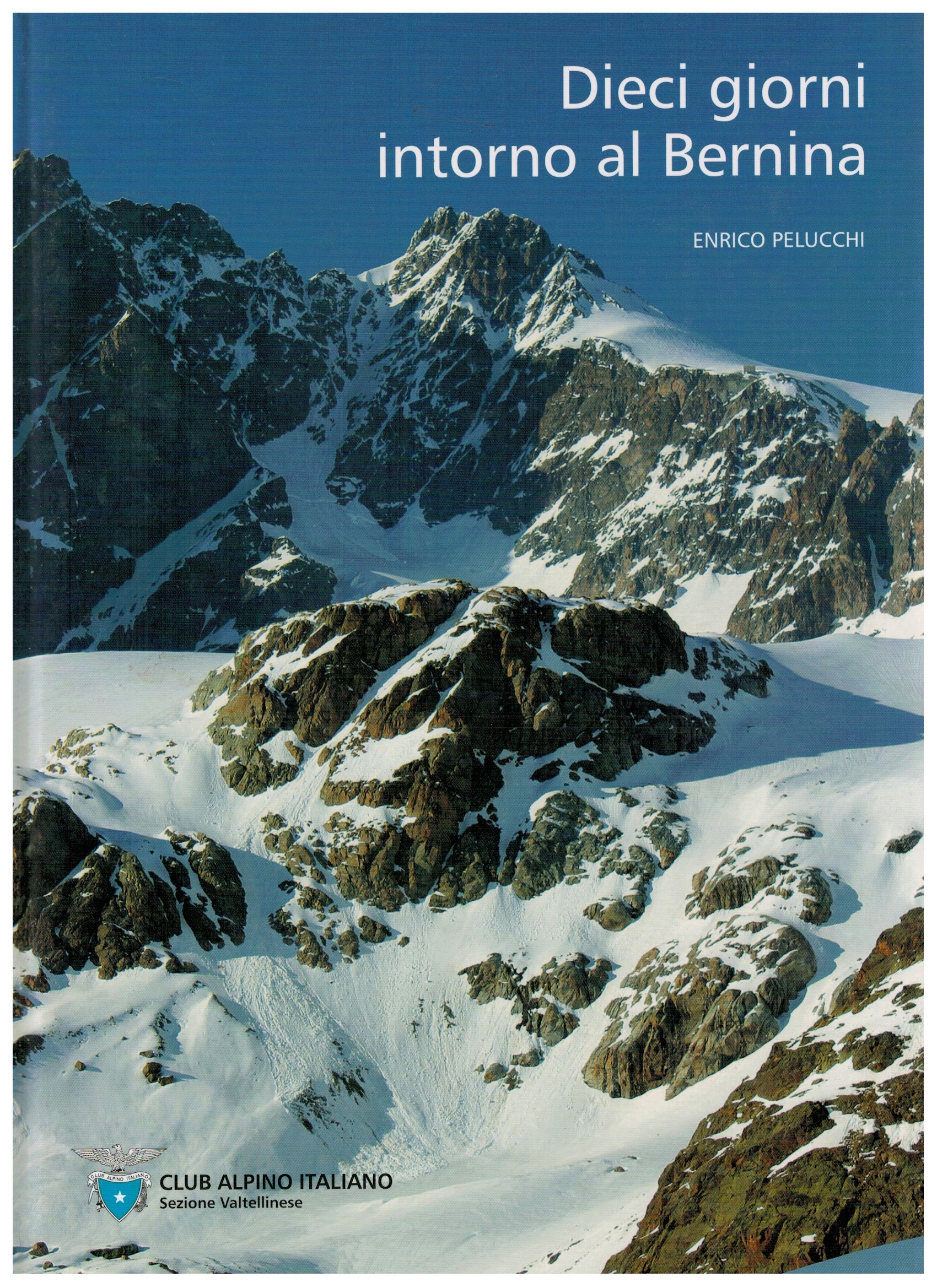 Dieci giorni intorno al Bernina