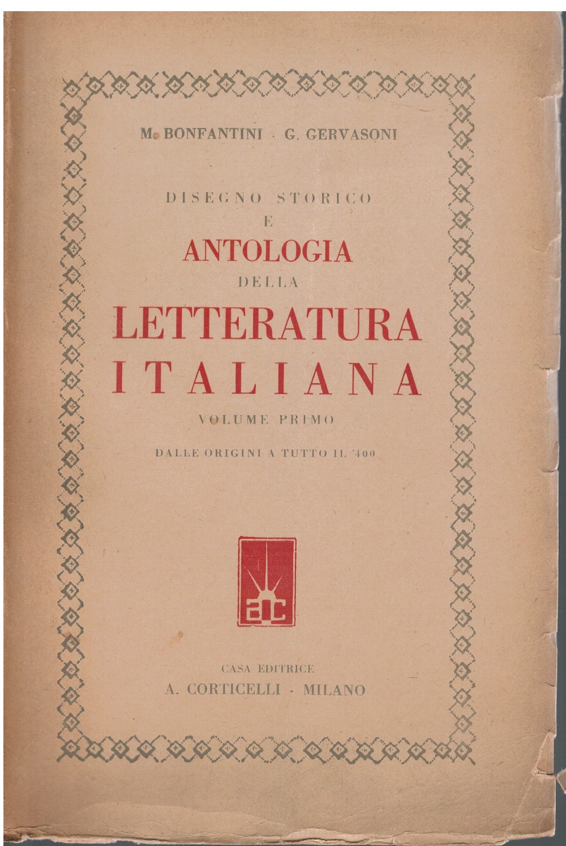 Disegno storico e antologia della letteratura italiana Volume primo