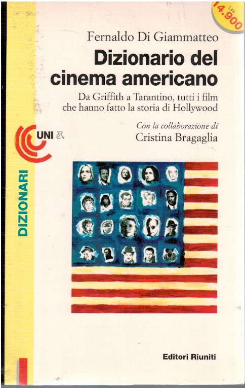 Dizionario del cinema americano. Da Griffith a Tarantino, tutti i …