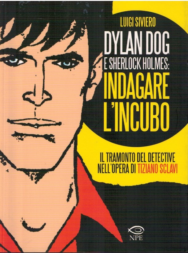 Dylan Dog e Sherlock Holmes: indagare l'incubo