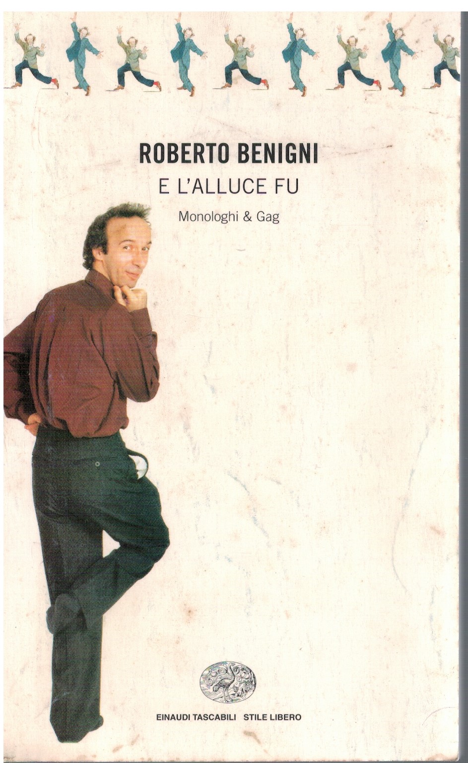E l'alluce fu monologhi & gag