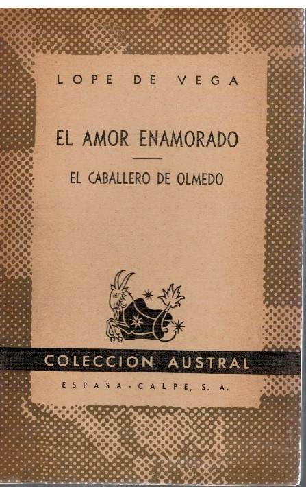 El amor enamorado El caballero de Olmedo