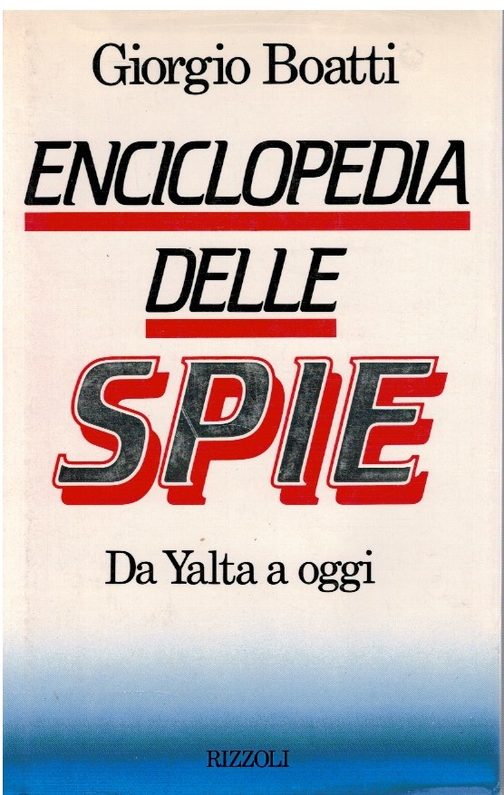 Enciclopedia delle spie Da Yalta a oggi