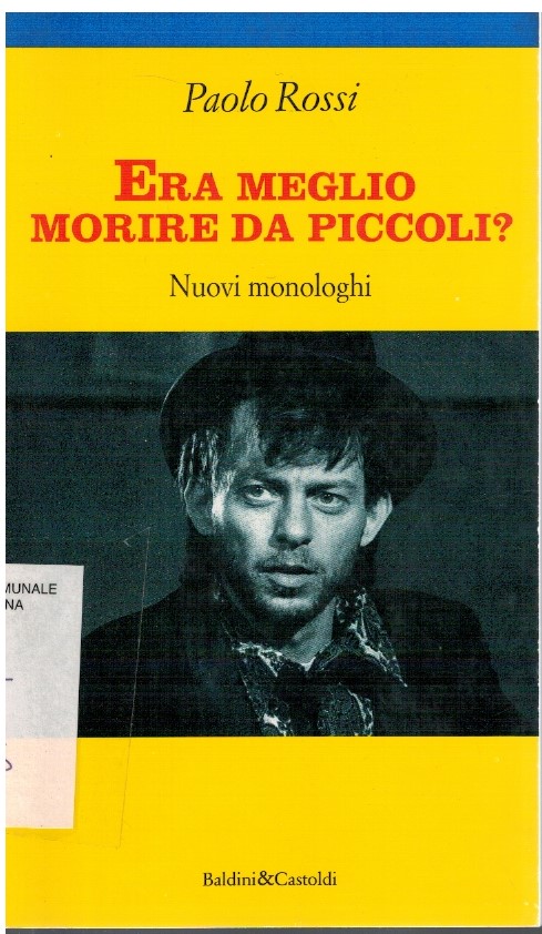 Era meglio morire da piccoli? Nuovi monologhi