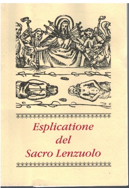 Esplicatione del sacro lenzuolo