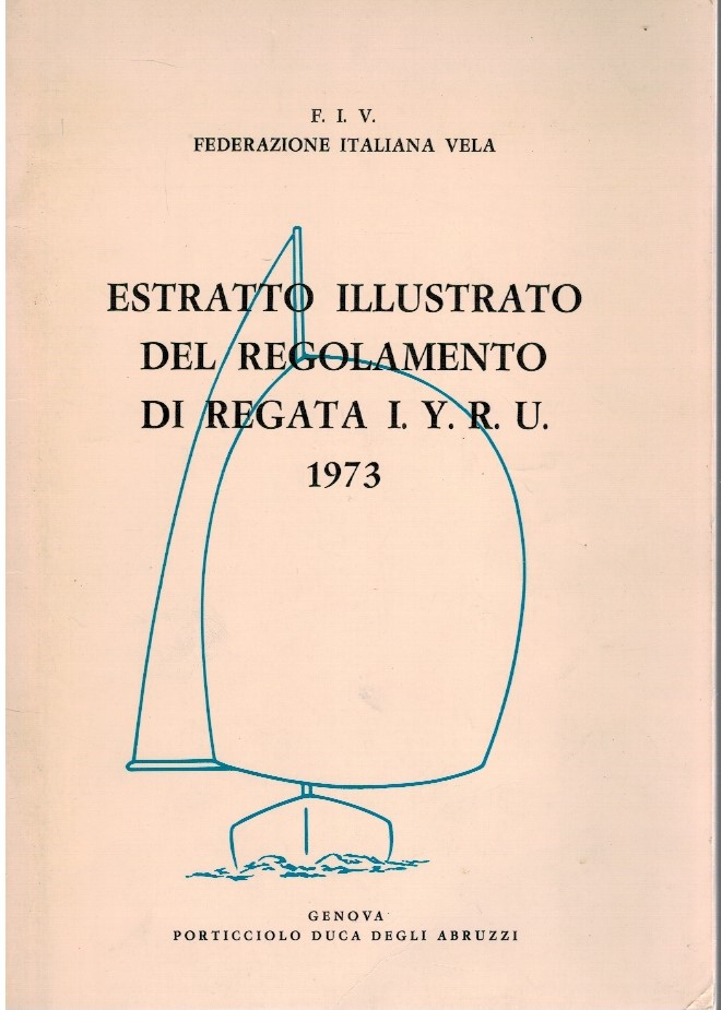 Estratto illustrato del regolamento di regata I.Y.R.U 1973
