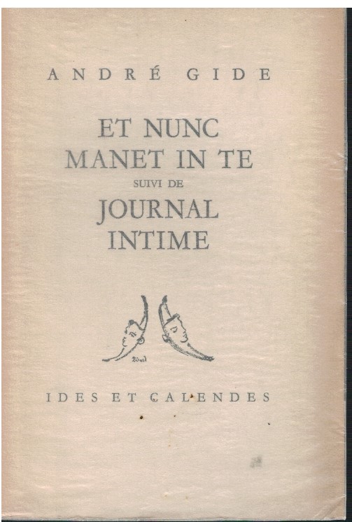 Et nunc manent in te suivi de Journal intime