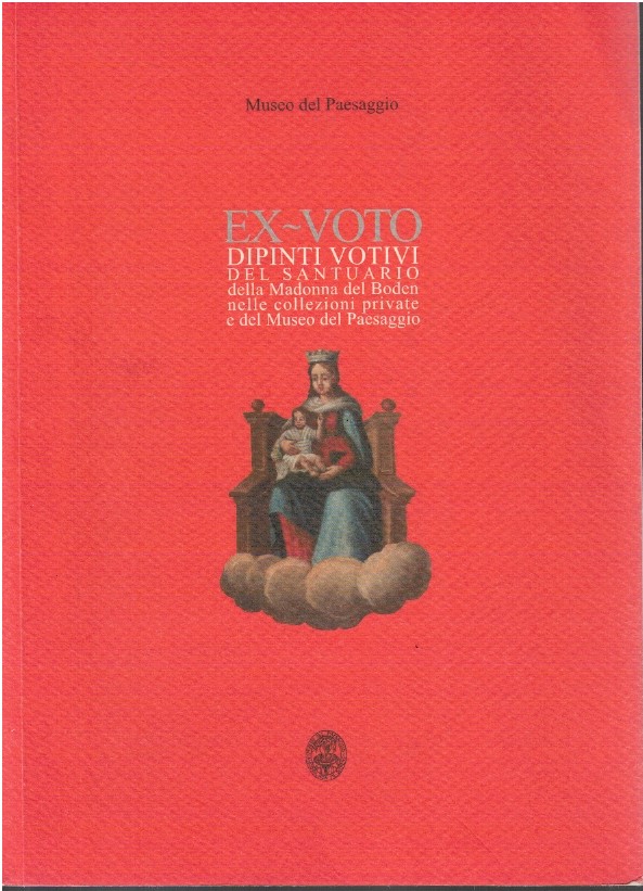 Ex voto dipinti votivi del santuario della Madonna del Boden