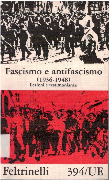 Fascismo e antifascismo (1936-1948) Lezioni e testimonianze