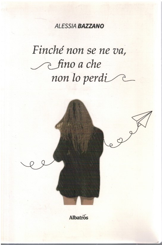 Finchè non se ne va, fino a che non lo …