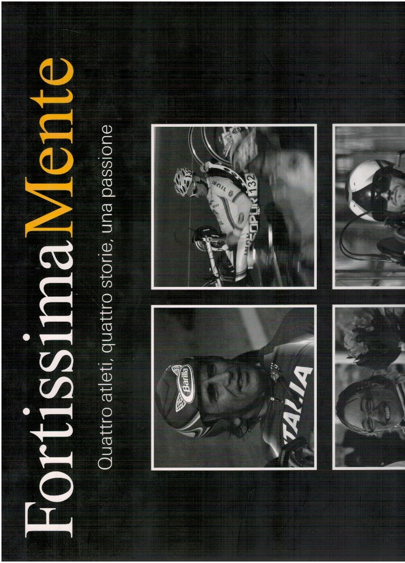 Fortissimamente quattro atleti, quattro storie, una passione