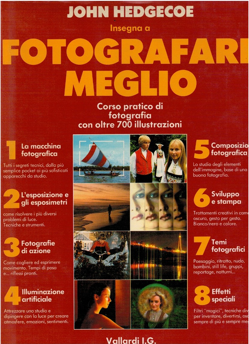 Fotografare meglio. Corso pratico di fotografia con oltre 700 illustrazioni