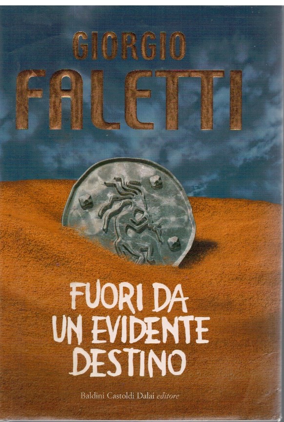 Fuori da un evidente destino