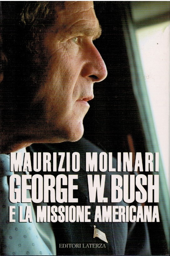 George W. Bush e la missione americana