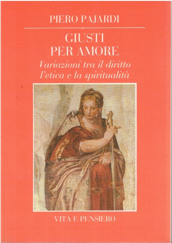 Giusti per amore. Variazioni tra il diritto l'etica e la …