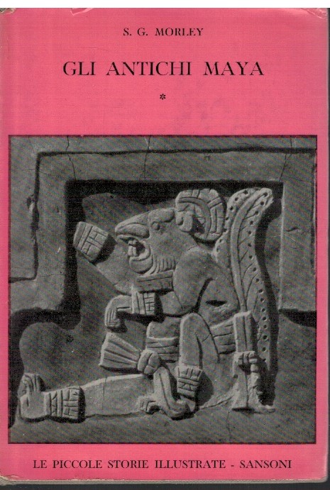 Gli antichi Maya Volume 1