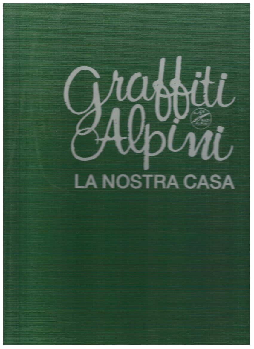 Graffiti Alpini La nostra casa