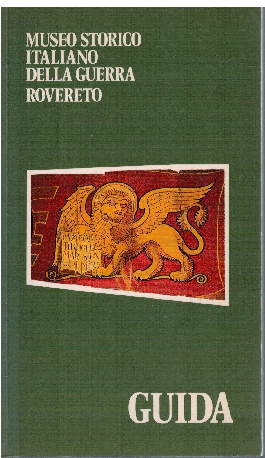 Guida del museo storico italiano della guerra di Rovereto