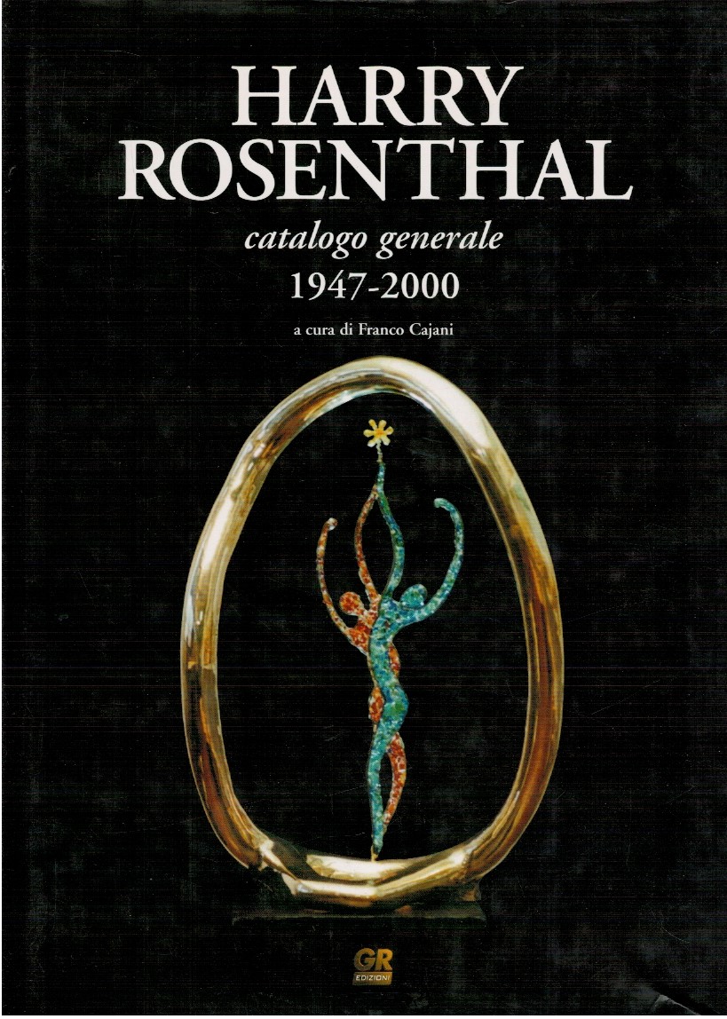 Harry Rosenthal catalogo generale 1947-2000