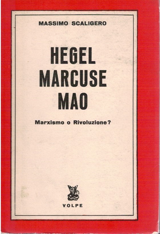 Hegel Marcuse Mao. Marxismo o rivoluzione?