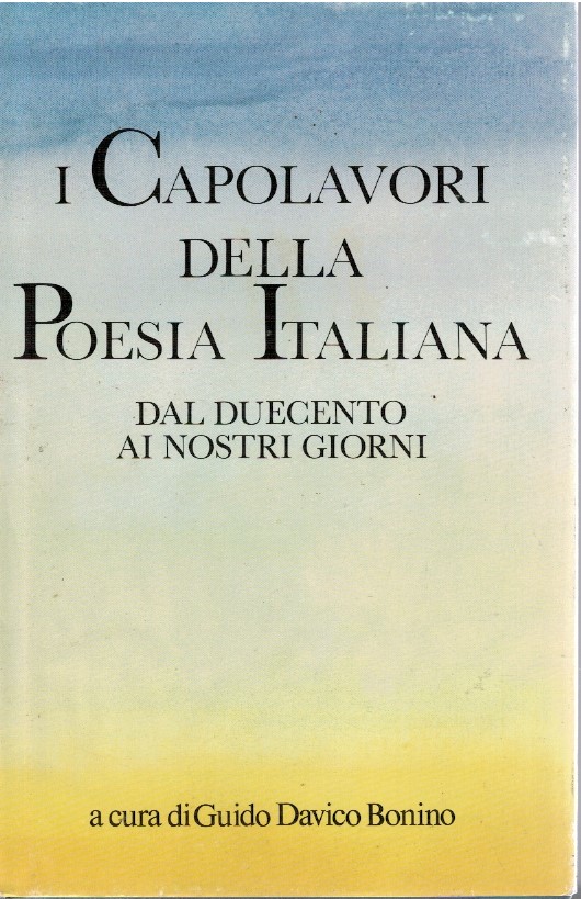 I capolavori della poesia italiana dal duecento ai nostri giorni