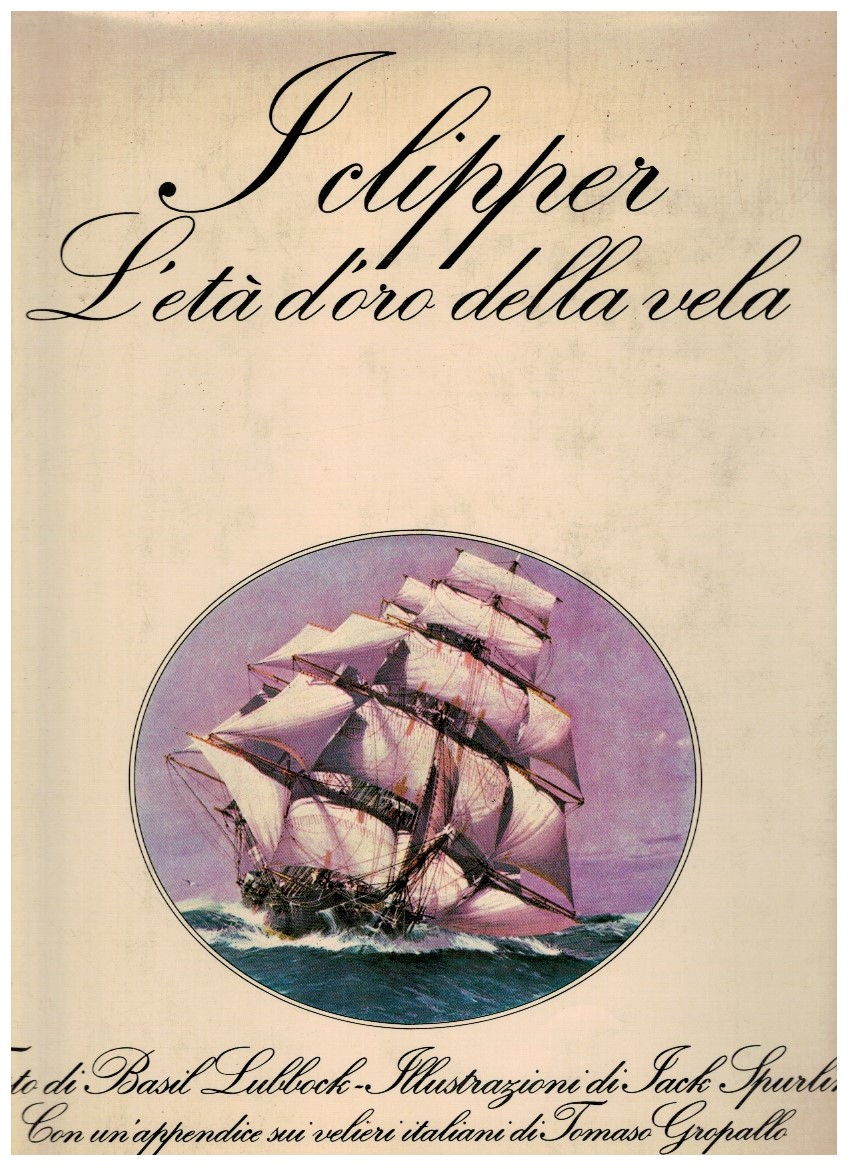I clipper L'età d'oro della vela