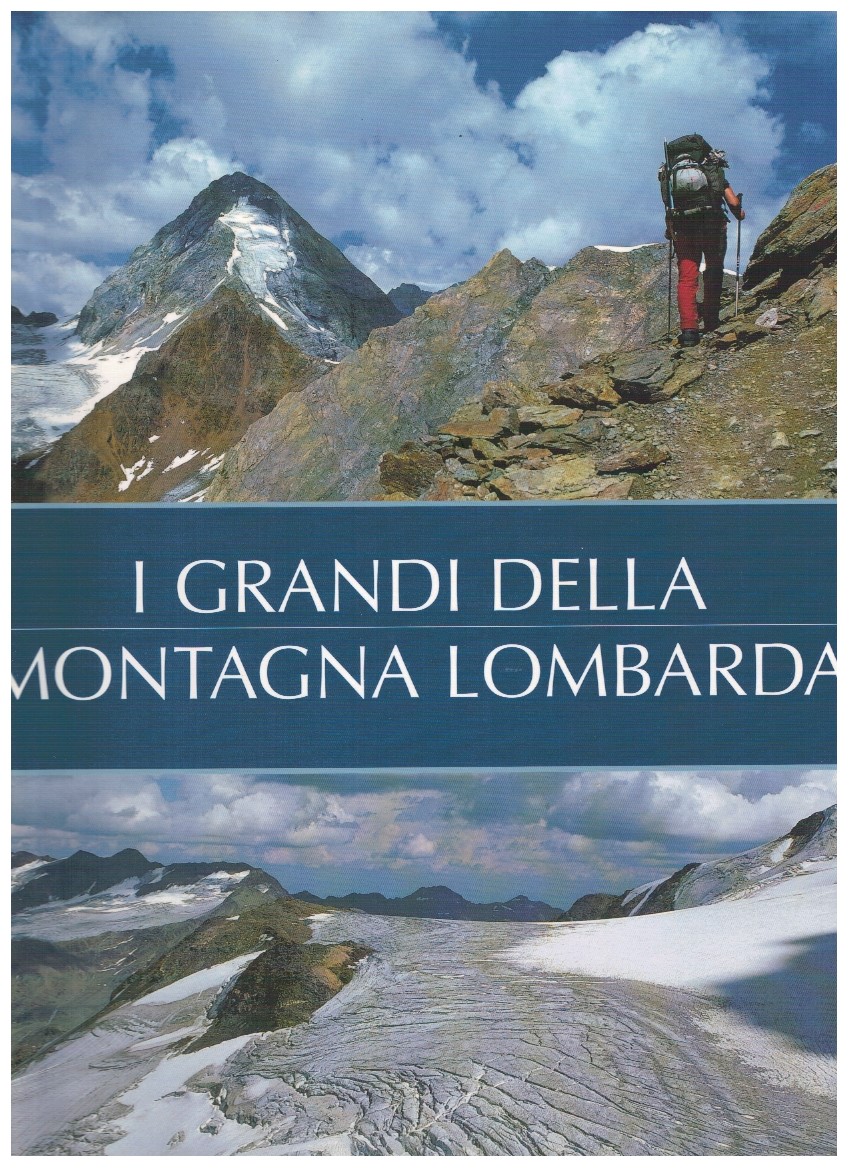 I grandi della montagna lombarda