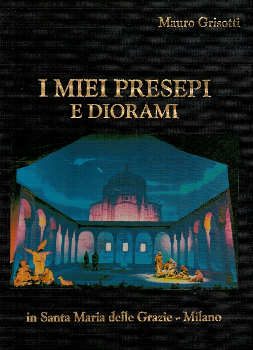 I miei presepi e diorami in Santa Maria delle Grazie …