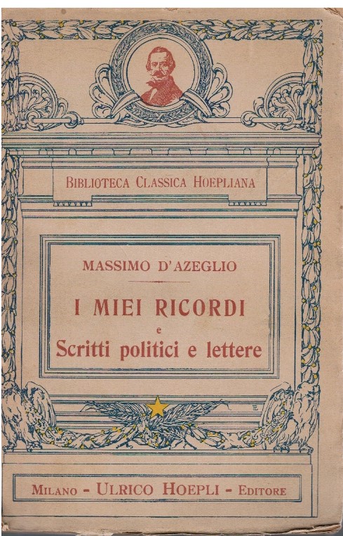 I miei ricordi e scritti politici e lettere