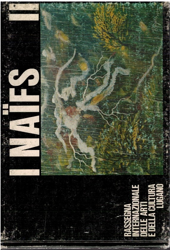 I naifs II. Rassegna internazionale delle arti e della cultura …