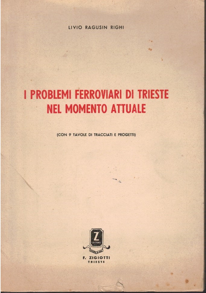 I problemi ferroviari di Trieste nel momento attuale